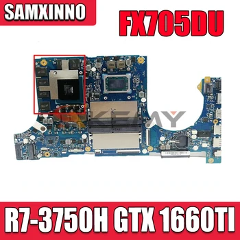 SAMXINNO placas-mãe FX705DU Laptop placa-mãe W/ GTX 1660TI /V6G Ryzen R7-3750H ASUS FX705D original da placa-mãe (17 polegadas)